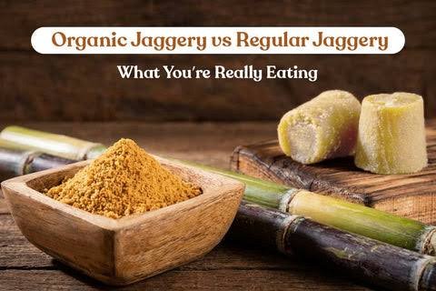 organic jaggery vs regular jaggery